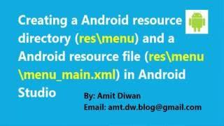 Android: Creating a menu resource directory and menu resource file in Android Studio