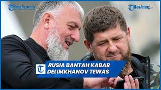 Rusia Bantah Kabar Komandan Chechnya Tewas di Ukraina