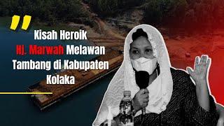 Kisah Heroik "Hj. Marwah" Melawan Tambang di Kabupaten Kolaka. #pristiwa #Melawan #kisahheroik