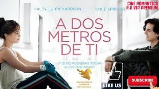 A DOS METROS DE TI COMPLETA EN ESPAÑOL LATINO  CINE ROMANTICO R.A VIP PREMIUM 