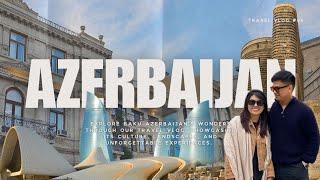 AZERBAIJAN Travel Vlog : Beauty of Baku