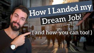 How I Got My Dream Job Out of College (and how you can too!)