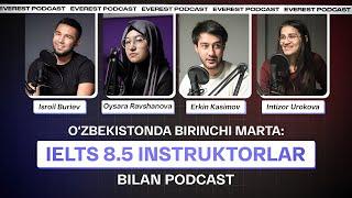 O‘zbekistonda ilk bora IELTS 8.5 Instruktorlar bilan Podcast | #5 EVEREST PODCAST