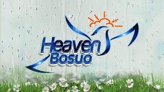 HEAVEN BOSUO - 28TH OCTOBER, 2024