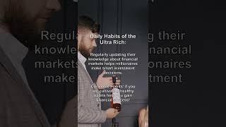 Daily Habits of the Ultra Rich: #40