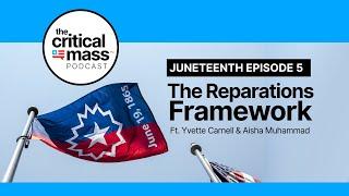 Critical Mass Podcast | Episode 005: The Reparations Framework