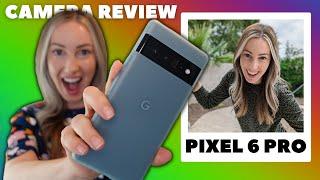 Google Pixel 6 Pro Camera Review and Features