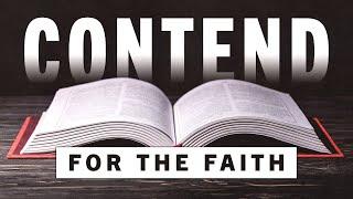 11/10/24 | Contend for the Faith | Part 1