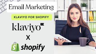 Klaviyo For Shopify | Best Email Marketing For Shopify | The Ultimate Guide to Boosting Sale