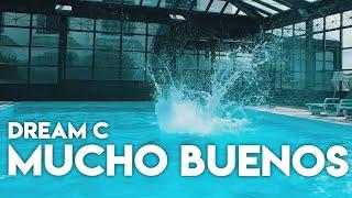 Dream C - "Mucho buenos" ft. Mossda