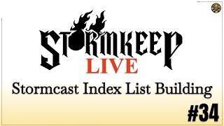 Stormcast Index List Building - The Stormkeep LIVE #34