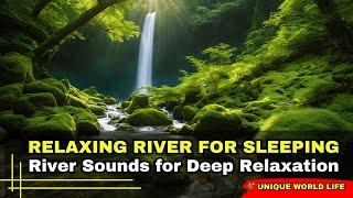  Relaxing River Sound Stress Relief, For Studying, River Sounds For Sleeping, Meditation & Yoga