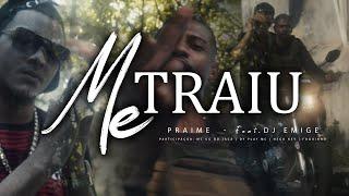 ME TRAIU - PRAIME |  Feat - DJ EMIGE ((( Clipe Oficial )))