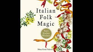 Italian Folk Magic: Rue's Kitchen Witchery Audiobook by Mary-Grace Fahrun