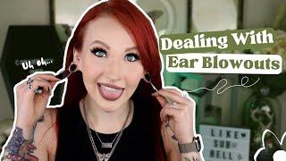 Dealing With Ear Stretching Blowouts | What Are They, How to Heal & Prevent