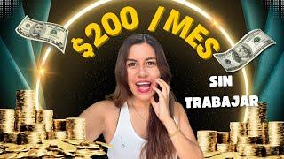 GANA $200 /mes SIN TRABAJAR  Explicado Paso a Paso (Ingresos Pasivos)