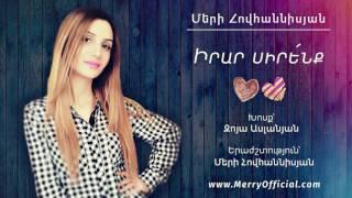 Merry Hovhannisyan - Irar sirenq