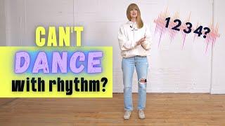 Learn how to dance to ANY song with RHYTHM (quickly improve rhythm)