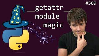 module level __getattr__ (intermediate) anthony explains #509