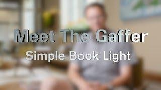 Meet The Gaffer #49: Simple Book Light