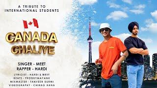CANADA CHALIYE | TRIBUTE TO INTERNATIONAL STUDENTS | OFFICIAL MUSIC VIDEO Ft. @meethardi