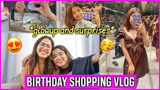 Early BIRTHDAY Shopping & SurprisesMini GLOW UP VLOG! | Anindita Chakravarty