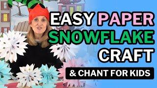 How to Make Easy Paper Snowflakes + A Simple Winter Chant for Kids