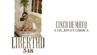 Pitbull x Lil Jon ft. Chesca - Cinco De Mayo (Official Audio)