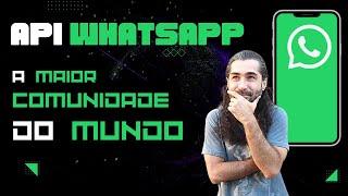 API de WhatsApp: A Maior Comunidade do Mundo - ZDG