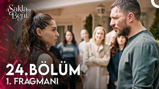 Sakla Beni 24. Bölüm 1. Fragmanı | Yeni Bölüm 18 Nisan Perşembe Star'da!