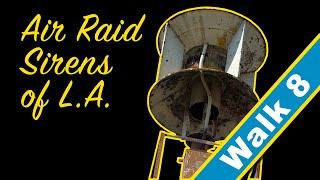 Los Angeles Air Raid Sirens Walk 8: South Los Angeles Sirens, Art, and More