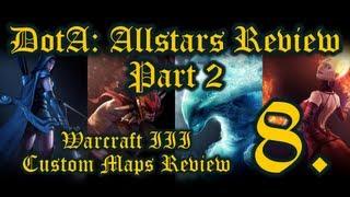 WarCraft III Custom Maps Review - DotA: Allstars Review Part 2 (p8)
