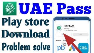 UAE Pass not download in play store kaise kare | uae pass app install problem solved