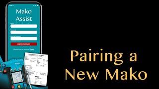 Mako Assist App - Pairing a New Mako