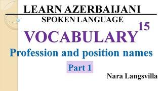 15. Learn Azerbaijani language: profession and position names  (Part 1): doctor, nurse, tutor etc