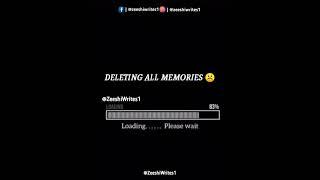 DELEATING MEMORIES | FT.ZEESHIWRITES | 