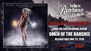 When Reasons Collapse - Omen of the Banshee