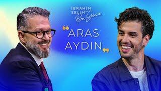 Hayatımın Dönüm Noktası Gerçekleşti! "ARAS AYDIN" - İbrahim Selim ile Bu Gece 6. Sezon 29. Bölüm