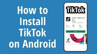 How to Install TikTok app on Android 2020