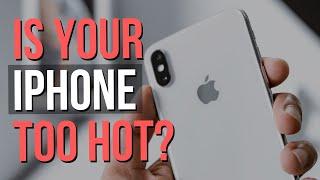 Is Your iPhone Too Hot? Here's Why, and How to Fix It!