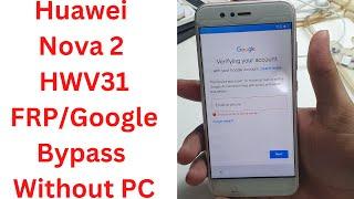 Huawei Nova 2 HWV31 FRP/Google Bypass Without PC - huawei hwv31 frp bypass - huawei hwv31 frp bypass