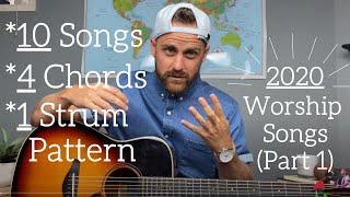 10 Worship Songs (2020) - 4 Chords - 1 Strum Pattern