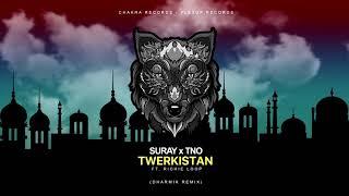 Suray & TNO ft. Richie Loop - Twerkistan (Dharmik Remix)