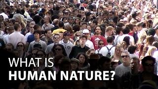 What Is Human Nature?