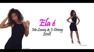 Mr.Lonny & J-Drizzy _ [Ela É] _MJD 2018_ Official Music