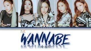 ITZY (있지) - WANNABE [Color Coded Lyrics Han/Rom/Eng 가사]