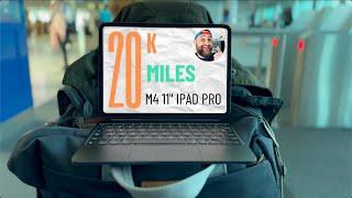 20k Miles with the M4 11" iPad Pro