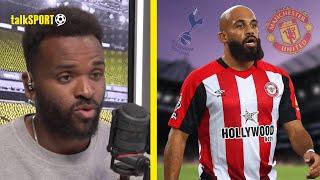 "I'D GO TO MAN UNITED!" Darren Bent URGES Bryan Mbeumo to REJECT Tottenham to join Man United!