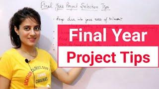 Final year Project selection Ideas and tips | How to choose project