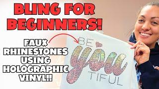 LET'S FAUX BLING | HOLOGRAPHIC VINYL | FOR BEGINNERS